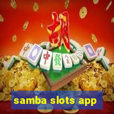 samba slots app